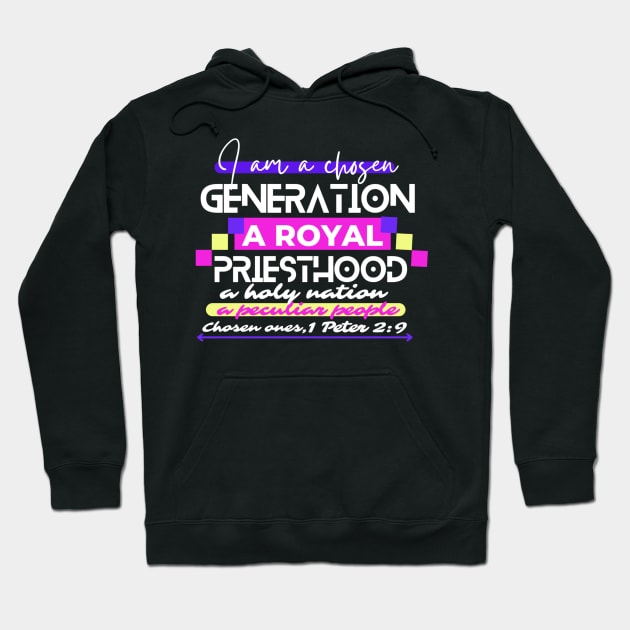 I am a chosen generation Hoodie by Mama-Nation